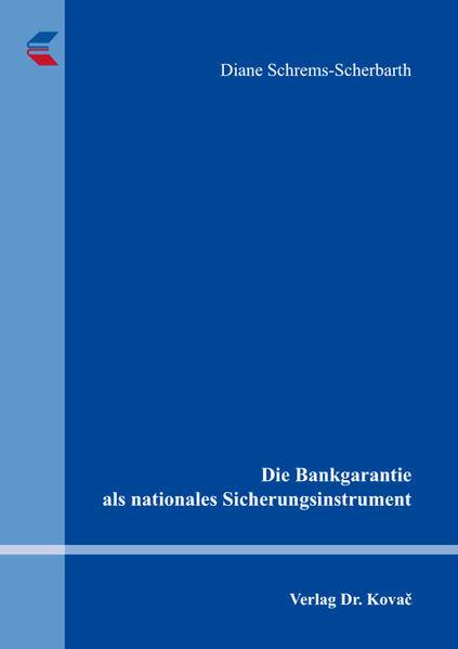 Die Bankgarantie als nationales Sicherungsinstrument