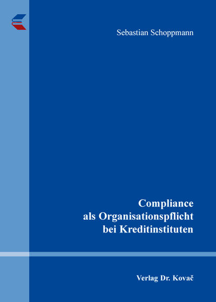 Compliance als Organisationspflicht bei Kreditinstituten