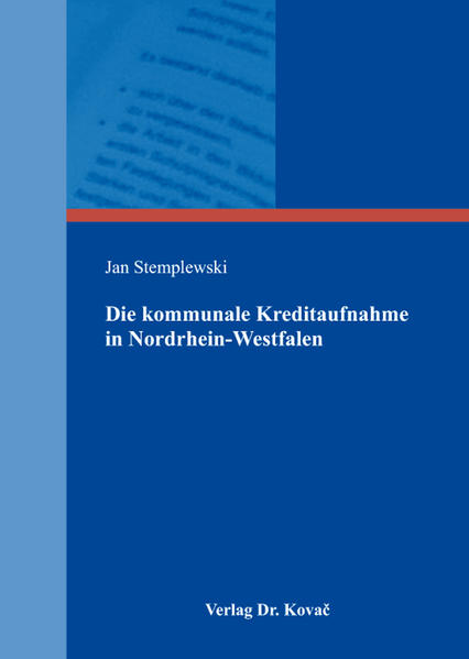 Die kommunale Kreditaufnahme in Nordrhein-Westfalen