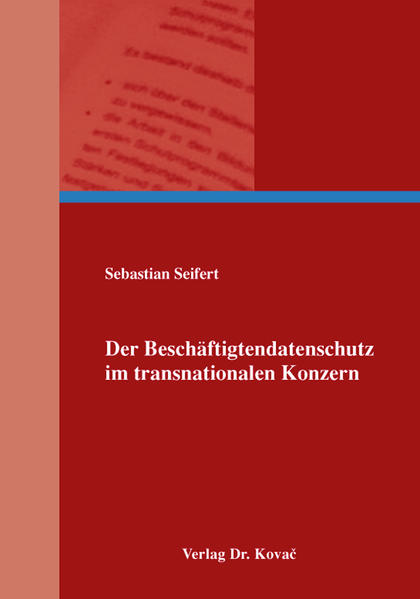 Der Beschäftigtendatenschutz im transnationalen Konzern