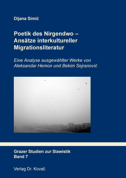 Poetik des Nirgendwo - Ansätze interkultureller Migrationsliteratur