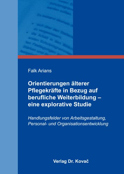 Orientierungen älterer Pflegekräfte in Bezug auf berufliche Weiterbildung - eine explorative Studie