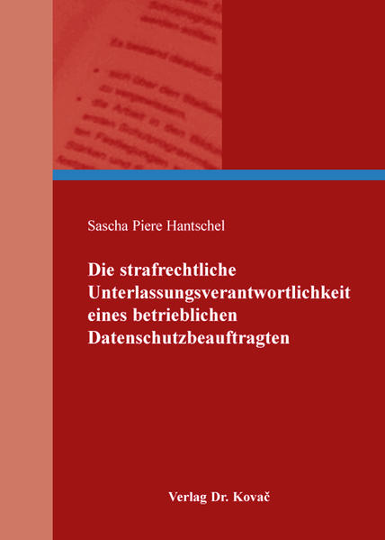 Die strafrechtliche Unterlassungsverantwortlichkeit eines betrieblichen Datenschutzbeauftragten
