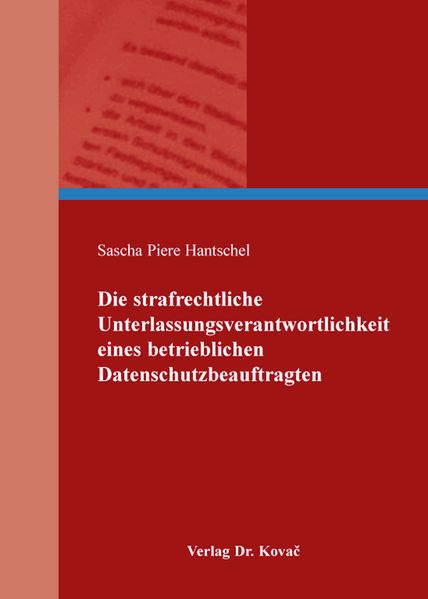 Die strafrechtliche Unterlassungsverantwortlichkeit eines betrieblichen Datenschutzbeauftragten