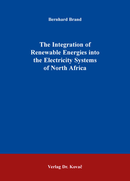 The Integration of Renewable Energies into the Electricity Systems of North Africa