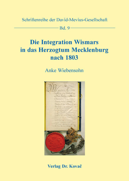 Die Integration Wismars in das Herzogtum Mecklenburg nach 1803
