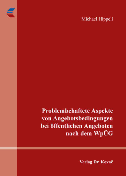 Problembehaftete Aspekte von Angebotsbedingungen bei öffentlichen Angeboten nach dem WpÜG