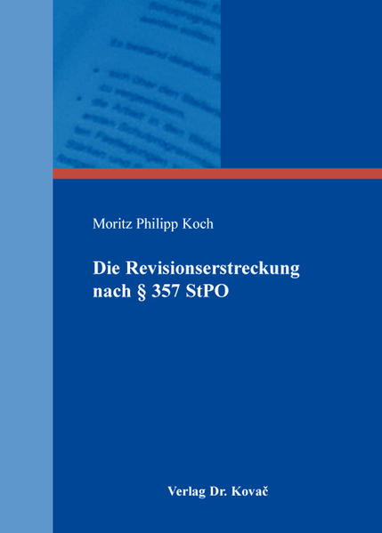 Die Revisionserstreckung nach § 357 StPO