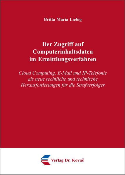 Der Zugriff auf Computerinhaltsdaten im Ermittlungsverfahren