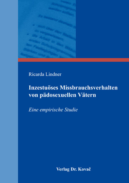 Inzestuöses Missbrauchsverhalten von pädosexuellen Vätern
