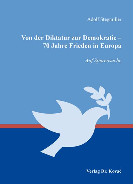 Von der Diktatur zur Demokratie – 70 Jahre Frieden in Europa