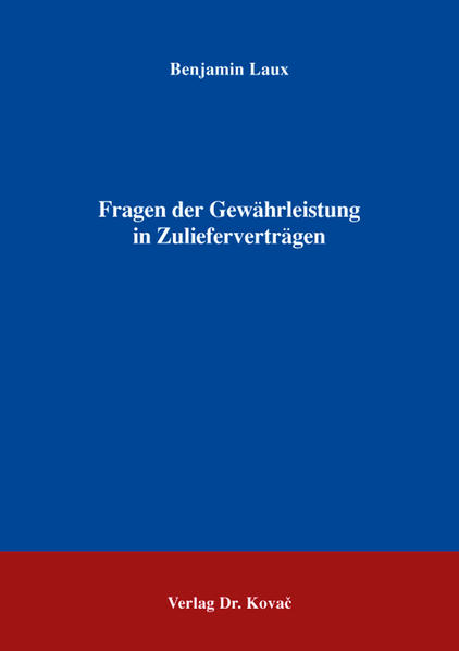 Fragen der Gewährleistung in Zulieferverträgen