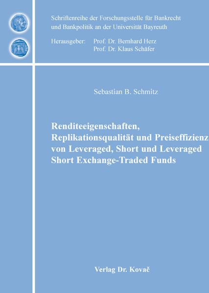 Renditeeigenschaften, Replikationsqualität und Preiseffizienz von Leveraged, Short und Leveraged Short Exchange-Traded Funds