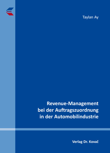 Revenue-Management bei der Auftragszuordnung in der Automobilindustrie