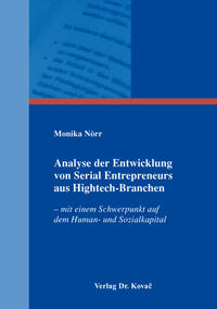 Analyse der Entwicklung von Serial Entrepreneurs aus Hightech-Branchen