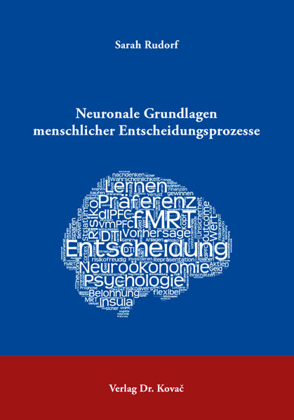 Neuronale Grundlagen menschlicher Entscheidungsprozesse