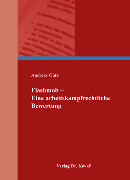 Flashmob – Eine arbeitskampfrechtliche Bewertung