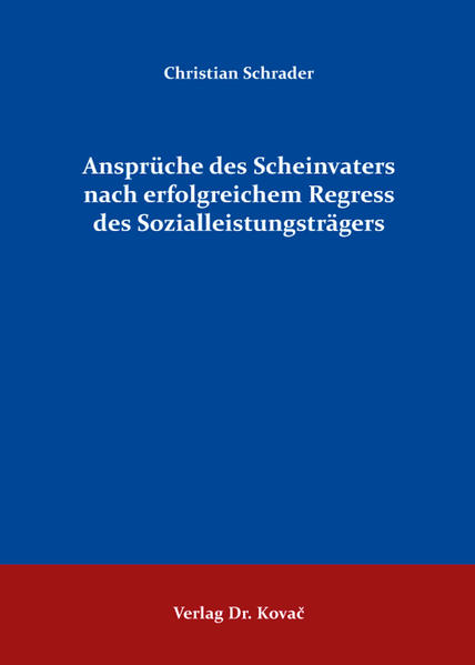 Ansprüche des Scheinvaters nach erfolgreichem Regress des Sozialleistungsträgers