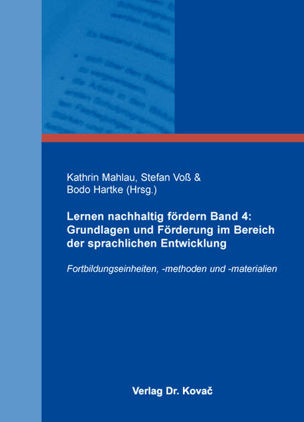 Lernen nachhaltig fördern Band 4: Grundlagen und Förderung im Bereich der sprachlichen Entwicklung