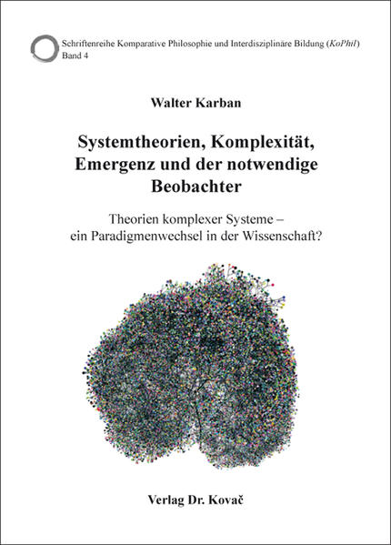 Systemtheorien, Komplexität, Emergenz und der notwendige Beobachter