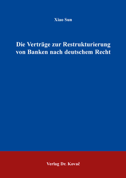 Die Verträge zur Restrukturierung von Banken nach deutschem Recht