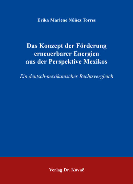 Das Konzept der Förderung erneuerbarer Energien aus der Perspektive Mexikos