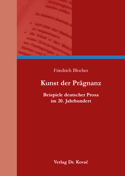 Kunst der Prägnanz – Beispiele deutscher Prosa im 20. Jahrhundert
