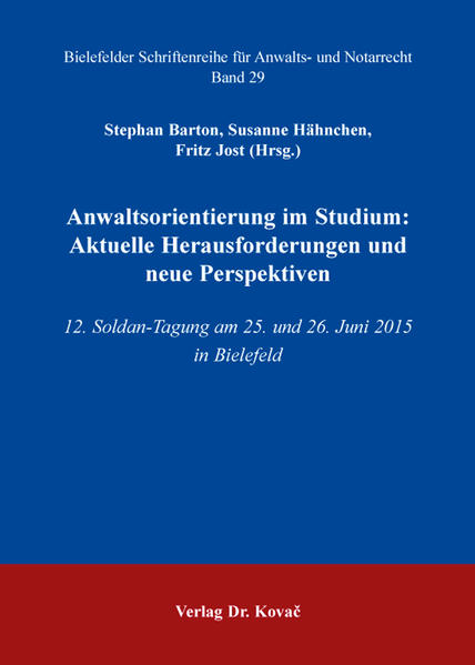 Anwaltsorientierung im Studium: Aktuelle Herausforderungen und neue Perspektiven