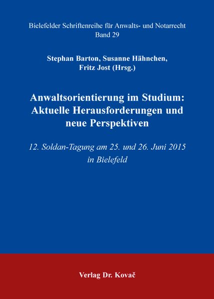 Anwaltsorientierung im Studium: Aktuelle Herausforderungen und neue Perspektiven