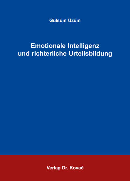 Emotionale Intelligenz und richterliche Urteilsbildung