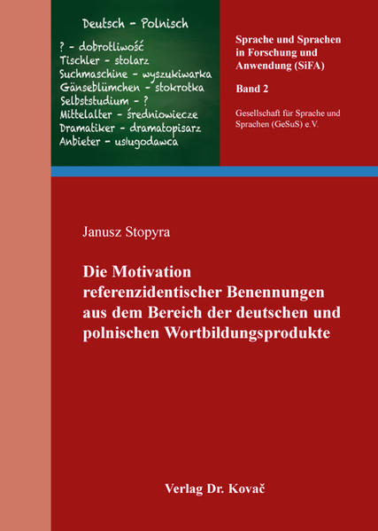 Die Motivation referenzidentischer Benennungen aus dem Bereich der deutschen und polnischen Wortbildungsprodukte