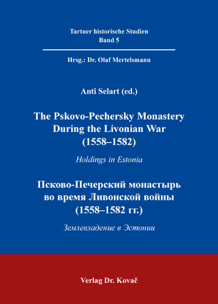 The Pskovo-Pechersky Monastery During the Livonian War (1558–1582) / Псково-Печерский монастырь во время Ливонской войны (1558–1582 гг.)