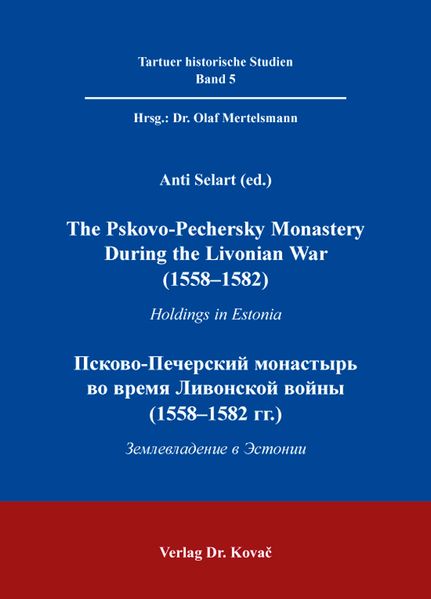 The Pskovo-Pechersky Monastery During the Livonian War (1558–1582) / Псково-Печерский монастырь во время Ливонской войны (1558–1582 гг.)