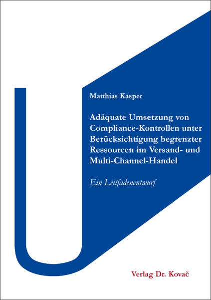 Adäquate Umsetzung von Compliance-Kontrollen unter Berücksichtigung begrenzter Ressourcen im Versand- und Multi-Channel-Handel