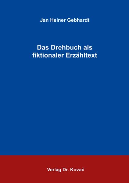 Das Drehbuch als fiktionaler Erzähltext