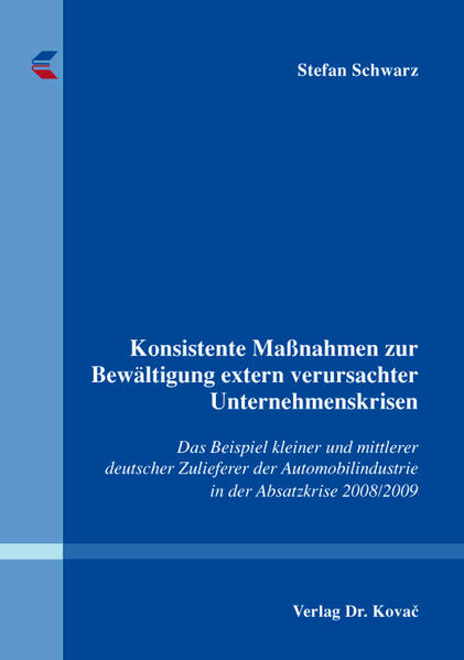 Konsistente Maßnahmen zur Bewältigung extern verursachter Unternehmenskrisen