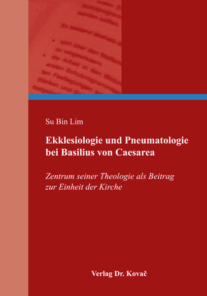 Ekklesiologie und Pneumatologie bei Basilius von Caesarea
