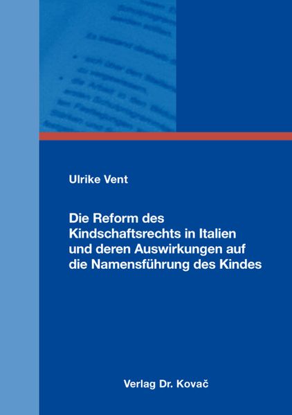 Die Reform des Kindschaftsrechts in Italien und deren Auswirkungen auf die Namensführung des Kindes