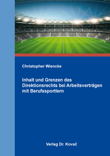 Inhalt und Grenzen des Direktionsrechts bei Arbeitsverträgen mit Berufssportlern