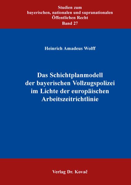 Das Schichtplanmodell der bayerischen Vollzugspolizei im Lichte der europäischen Arbeitszeitrichtlinie