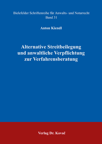 Alternative Streitbeilegung und anwaltliche Verpflichtung zur Verfahrensberatung