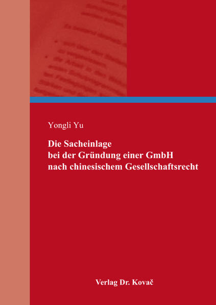 Die Sacheinlage bei der Gründung einer GmbH nach chinesischem Gesellschaftsrecht