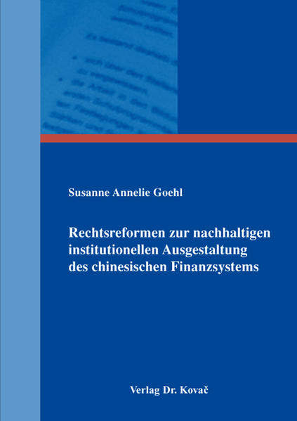 Rechtsreformen zur nachhaltigen institutionellen Ausgestaltung des chinesischen Finanzsystems