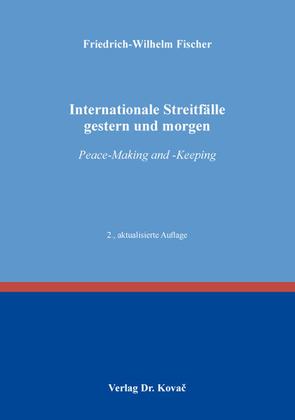 Internationale Streitfälle gestern und morgen