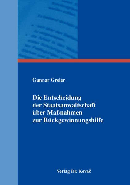Die Entscheidung der Staatsanwaltschaft über Maßnahmen zur Rückgewinnungshilfe