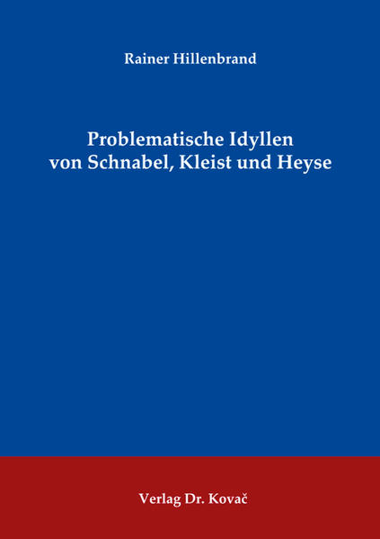 Problematische Idyllen von Schnabel, Kleist und Heyse