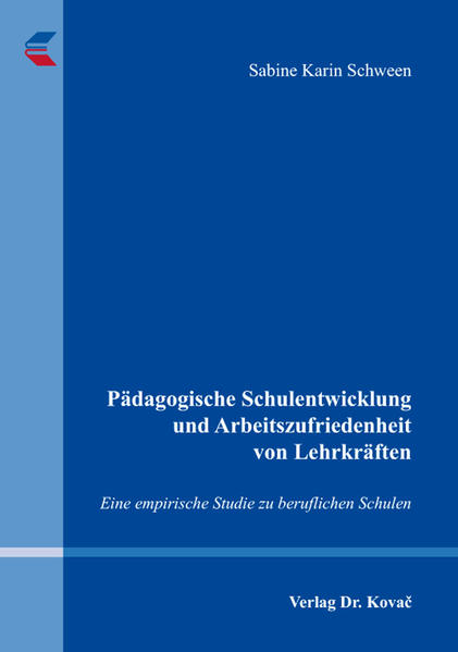 Pädagogische Schulentwicklung und Arbeitszufriedenheit von Lehrkräften