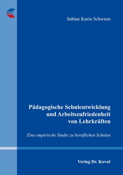 Pädagogische Schulentwicklung und Arbeitszufriedenheit von Lehrkräften