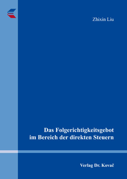 Das Folgerichtigkeitsgebot im Bereich der direkten Steuern