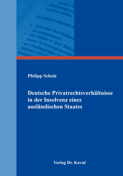 Deutsche Privatrechtsverhältnisse in der Insolvenz eines ausländischen Staates